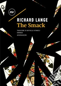 The smack. Ediz. italiana libro