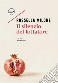Il silenzio del lottatore libro