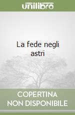 La fede negli astri libro