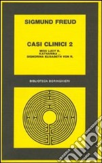 Casi clinici. Vol. 2: Miss Lucy R. Katharina...-Signorina Elisabeth von R. libro