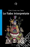 Le fiabe interpretate libro