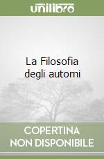 La Filosofia degli automi