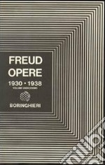 Opere. Vol. 11: L'Uomo Mosè e la religione monoteistica e altri scritti (1930-1938)