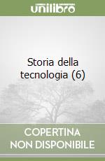 Storia della tecnologia (6) libro