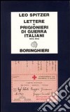 Lettere di prigionieri di guerra italiani (1915-1918) libro