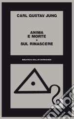 Anima e morte-Sul rinascere libro