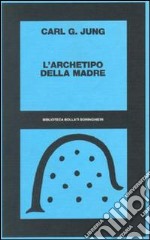 L'archetipo della madre libro