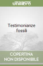 Testimonianze fossili libro