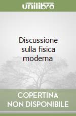 Discussione sulla fisica moderna