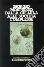 Dalla cellula alle società complesse libro