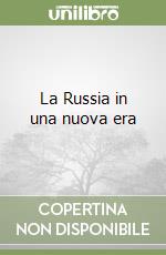 La Russia in una nuova era