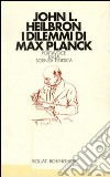 I dilemmi di Max Planck libro