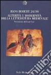 Alterità e modernità della letteratura medievale libro