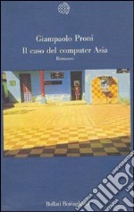 Il caso del computer Asia libro