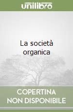 La società organica