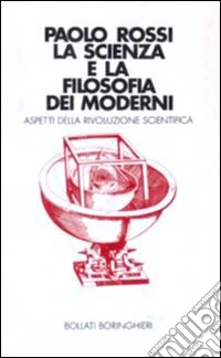 La scienza e la filosofia dei moderni