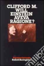 Einstein aveva ragione?