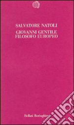 Giovanni Gentile filosofo europeo libro