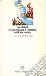 Il corporativismo e l'economia dell'Italia fascista