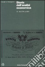 Storia dell'analisi economica. Vol. 2: Dal 1790 al 1870
