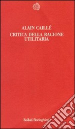 Critica della ragione utilitaria libro