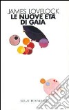 Le nuove età di Gaia libro