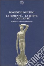 La comunità, la morte, l'Occidente libro