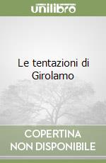 Le tentazioni di Girolamo libro