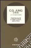 Opere. Vol. 15: Psicoanalisi e psicologia analitica libro di Jung Carl Gustav Massimello M. A. (cur.)