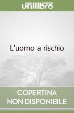 L'uomo a rischio