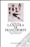 La scuola di Francoforte libro