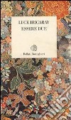 Essere due libro di Irigaray Luce