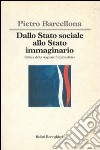 Dallo Stato sociale allo Stato immaginario. Critica della «Ragione funzionalista» libro