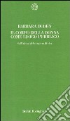 Il corpo della donna come luogo pubblico. Sull'abuso del concetto di vita libro