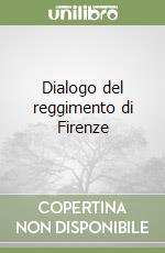 Dialogo del reggimento di Firenze libro