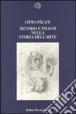 Metodo e prassi nella storia dell'arte libro