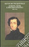 Scritti, note e discorsi politici (1839-1852) libro