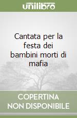 Cantata per la festa dei bambini morti di mafia libro