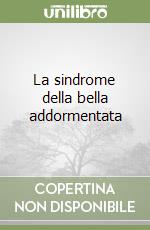 La sindrome della bella addormentata libro