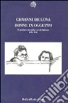 Donne in oggetto. L'antifascismo nella società italiana (1922-1939) libro