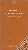 La tribù occidentale. Per una nuova teoria critica libro