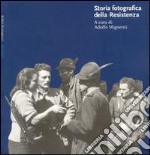 Storia fotografica della Resistenza libro