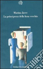 La principessa della luna vecchia libro