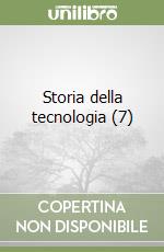 Storia della tecnologia (7) libro