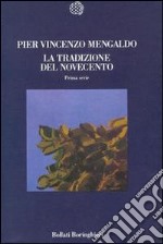 La tradizione del Novecento. Vol. 1 libro