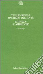 Scienza e ambiente. Un dialogo libro