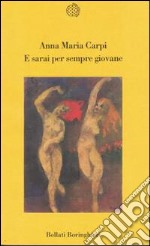 E sarai per sempre giovane libro