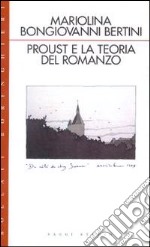 Proust e la teoria del romanzo libro