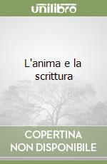 L'anima e la scrittura