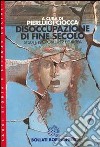 Disoccupazione di fine secolo. Studi e proposte per l'Europa libro